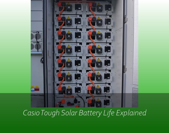 Casio Tough Solar Battery Life Explained